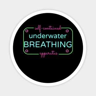 NEON SIGN self contained underwater breathing apparatus Magnet